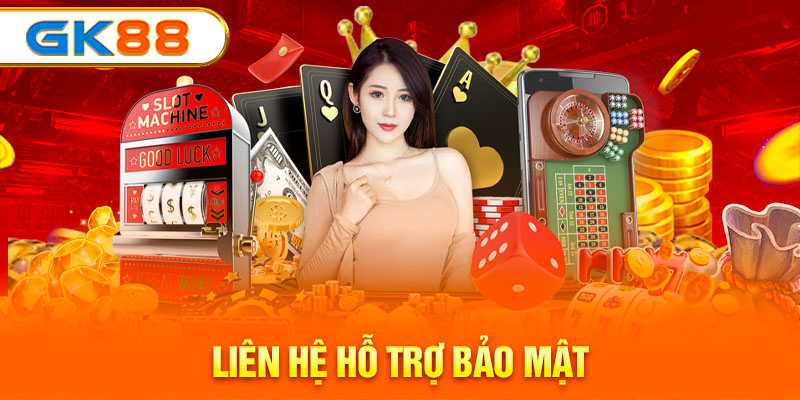 Liên hệ hỗ trợ bảo mật