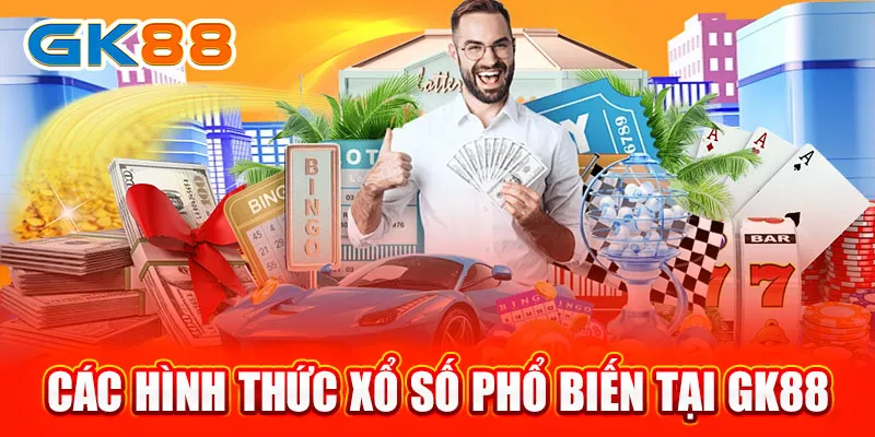 Các hình thức xổ số phổ biến tại GK88